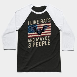 I Like Bats And Maybe 3 People Vampire Gothic Gift For Goth Spooky Halloween Retro Vintage Funny USA Flag American Baseball T-Shirt